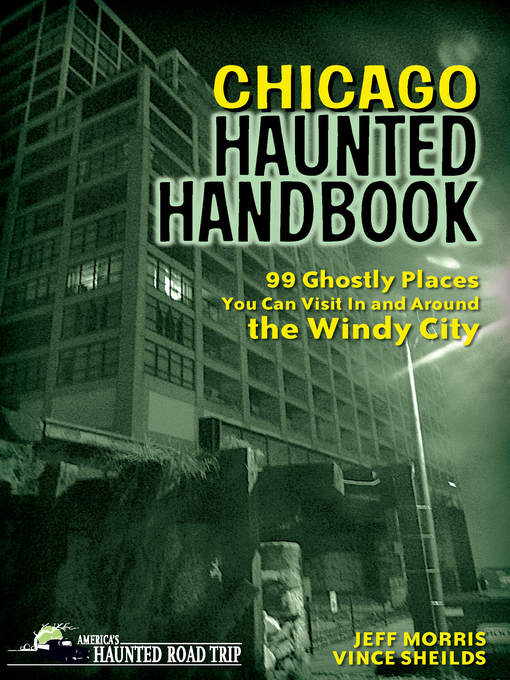 Title details for Chicago Haunted Handbook by Jeff Morris - Available